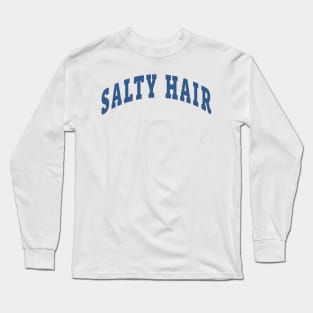 Salty Hair Capital Long Sleeve T-Shirt